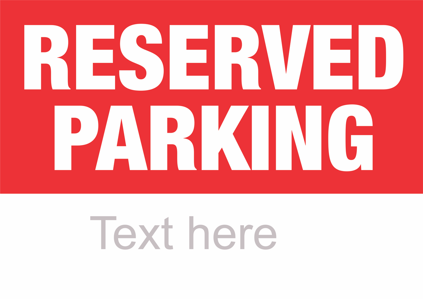 Reserved Parking. Insert Your name & logo