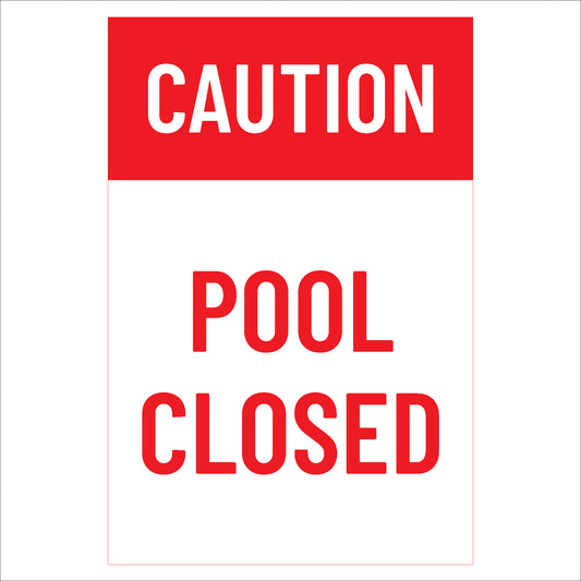 Caution Pool Closed Sign | High Visibility & Durable Safety Notice